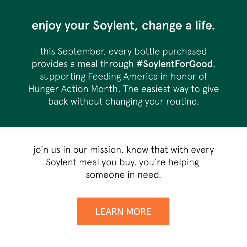enjoy your soylent, change a life