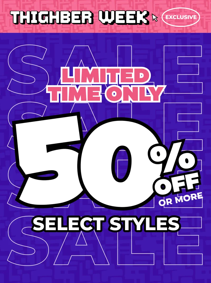 LIMITED TIME ONLY - SELECT STYLES ARE 50% OFF OR MORE!