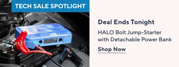 Ends Tonight  HALO Tech Sale Spotlight, E323156. Please callout Ends tonight