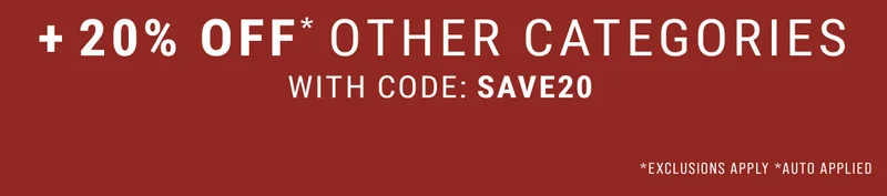 +20% Off* Other Categories With Code: Save20 *Exclusions Apply *Auto Applied