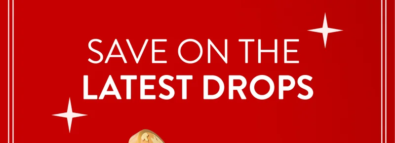 Save on the latest drops Save on the latest drops