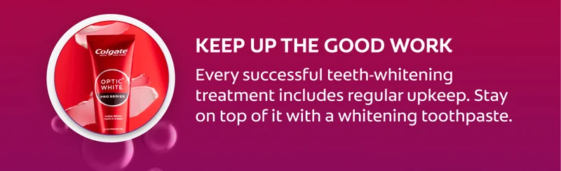 Keep up the good work Every successful teeth-whitening treatment includes regular upkeep. Stay on top of it with a whitening toothpaste.