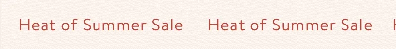Heat of Summer Sale