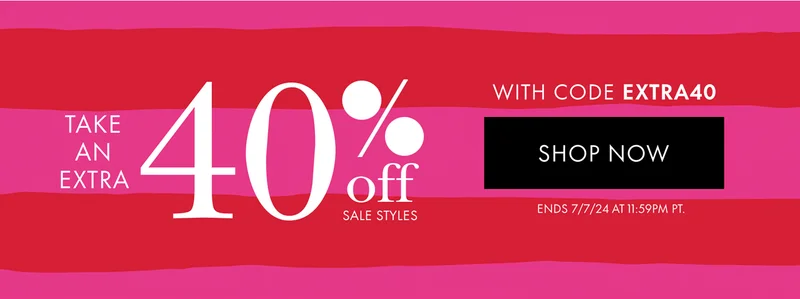 Take an extra 40% off sale styles with code extra40
