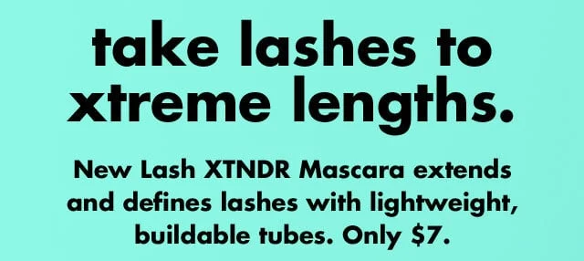take lashes to xtreme lengths.
