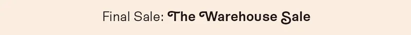 Final Sale: The Warehouse Sale