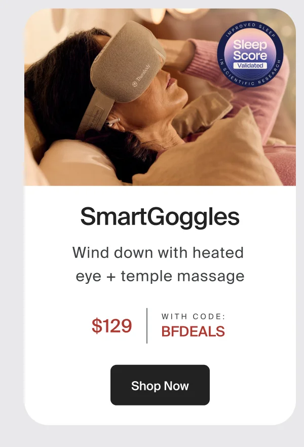 SmartGoggles | Wind down with heated  eye + temple massage. | Shop Now