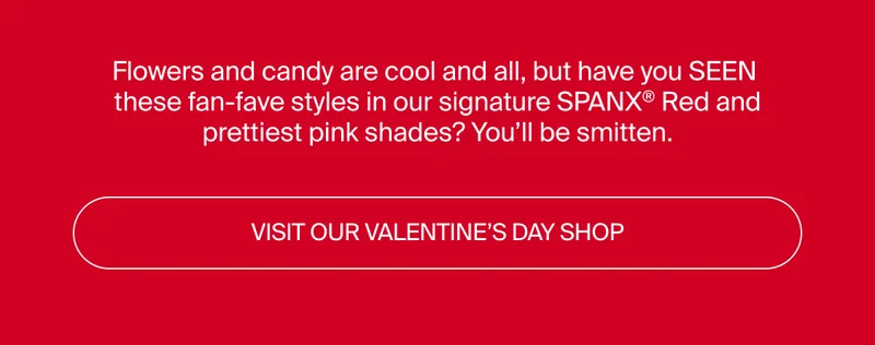 VISIT OUR VALENTINE'S DAY SHOP