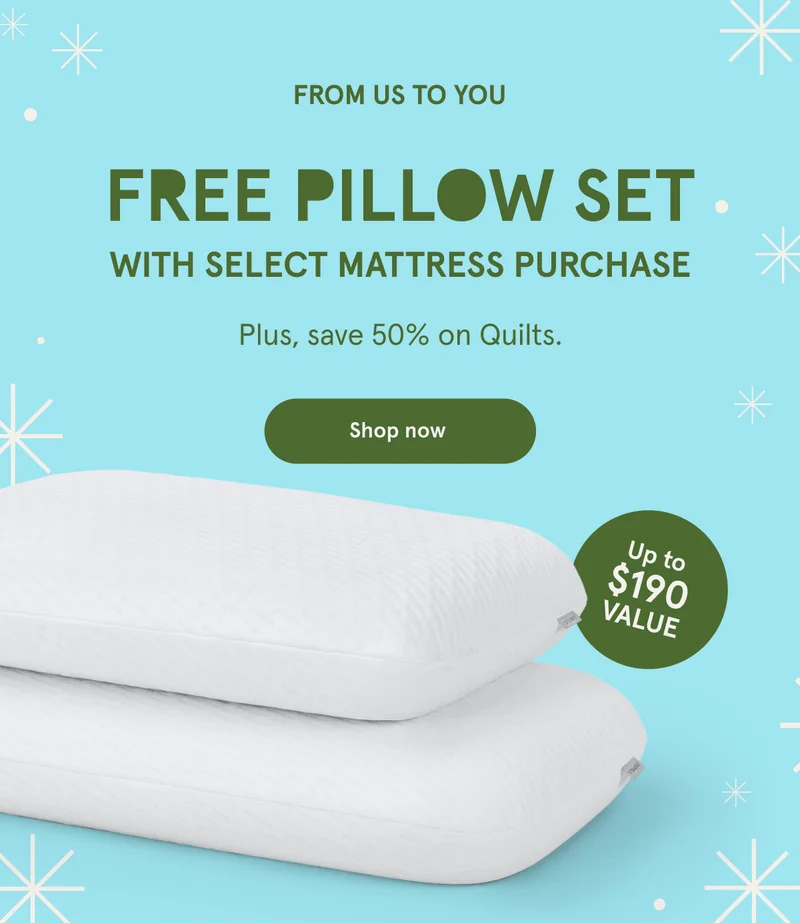 From Us To You | Free Pillow Set with Select Mattress Purchase | Shop Now