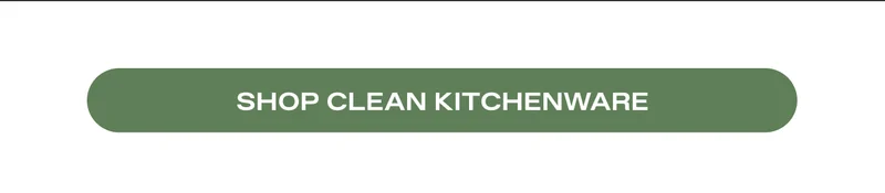 Shop Clean Kitchenware