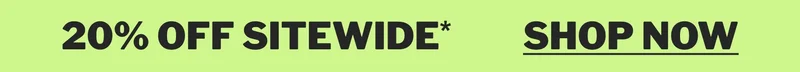20% off sitewide*