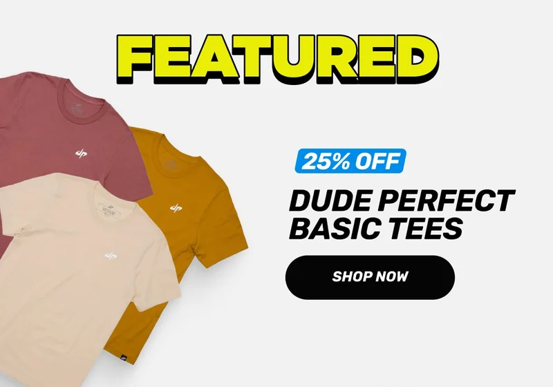 25% Off Dude Perfect Basic Tees