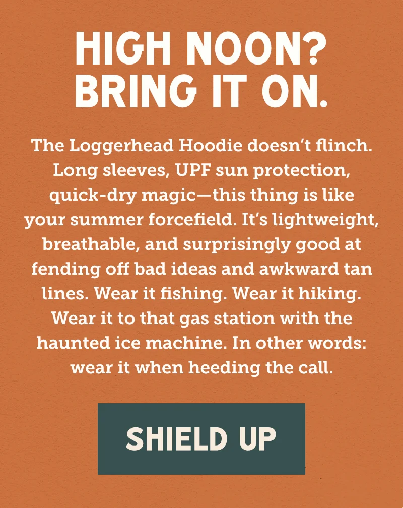 The Loggerhead Hoodie doesn’t flinch. Long sleeves, UPF sun protection, quick-dry magic—this thing is like your summer forcefield. It’s lightweight, breathable, and surprisingly good at fending off bad ideas and awkward tan lines. Wear it fishing. Wear it hiking. Wear it to that gas station with the haunted ice machine. In other words: wear it when heeding the call.