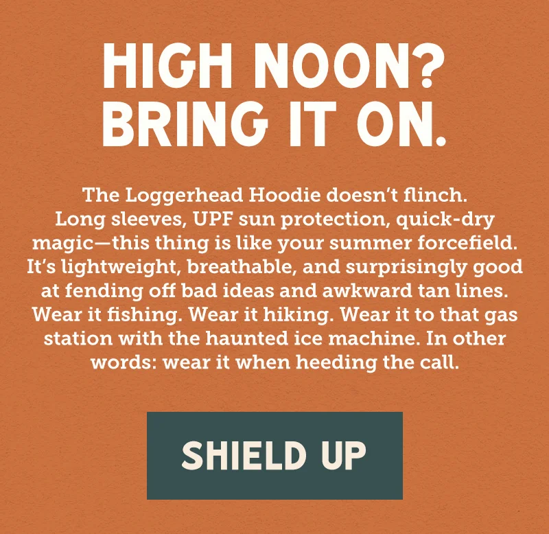 The Loggerhead Hoodie doesn’t flinch. Long sleeves, UPF sun protection, quick-dry magic—this thing is like your summer forcefield. It’s lightweight, breathable, and surprisingly good at fending off bad ideas and awkward tan lines. Wear it fishing. Wear it hiking. Wear it to that gas station with the haunted ice machine. In other words: wear it when heeding the call.
