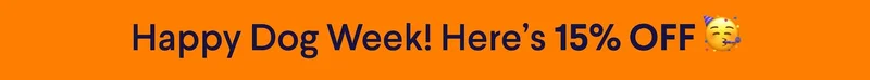 Happy Dog Week! Here’s 15% OFF 🥳