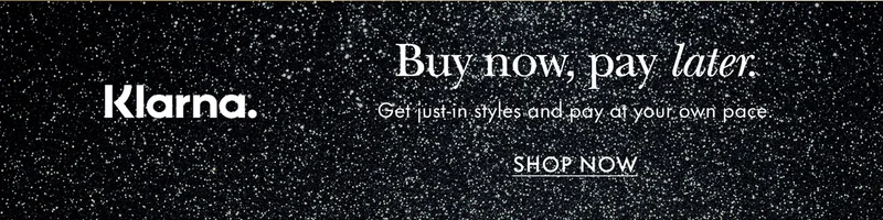 Klarna. Buy now, pay later. Get just-in styles and pay at your own pace.