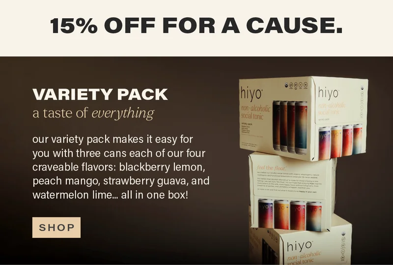 15% OFF FOR A CAUSE: VARIETY PACK (a taste of everything) - our variety pack makes it easy for you with three cans each of our four craveable flavors: blackberry lemon, peach mango, strawberry guava, and watermelon lime... all in one box! [SHOP]