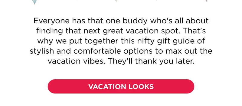 SHOP VACATION LOOKS