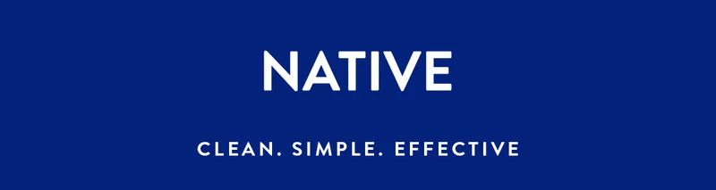 NATIVE | CLEAN.SIMPLE.EFFECTIVE