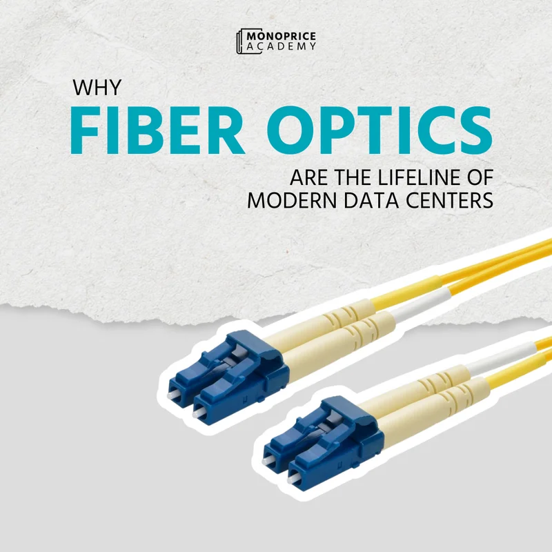 Why Fiber Optics Are The Lifeline Of Modern Data Centers.