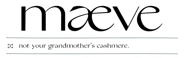 Maeve. Not your grandmother's cashmere.