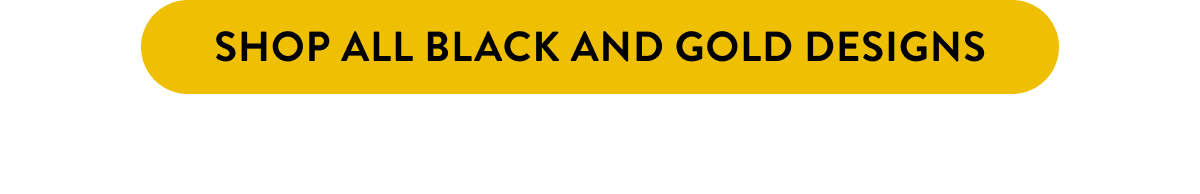 Shop All Black and Gold Designs