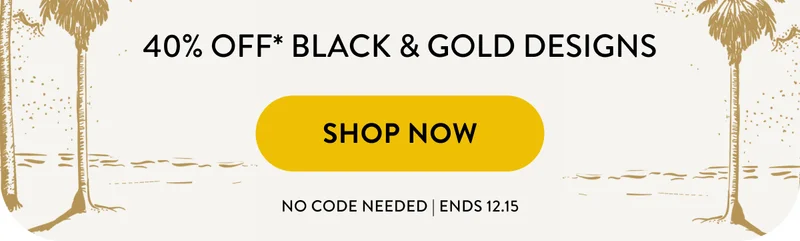 Shop 40% off Black & Gold Designs