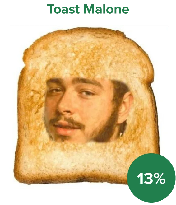 Vote for Toast Malone
