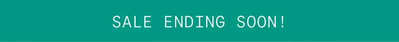 SALE ENDING SOON!