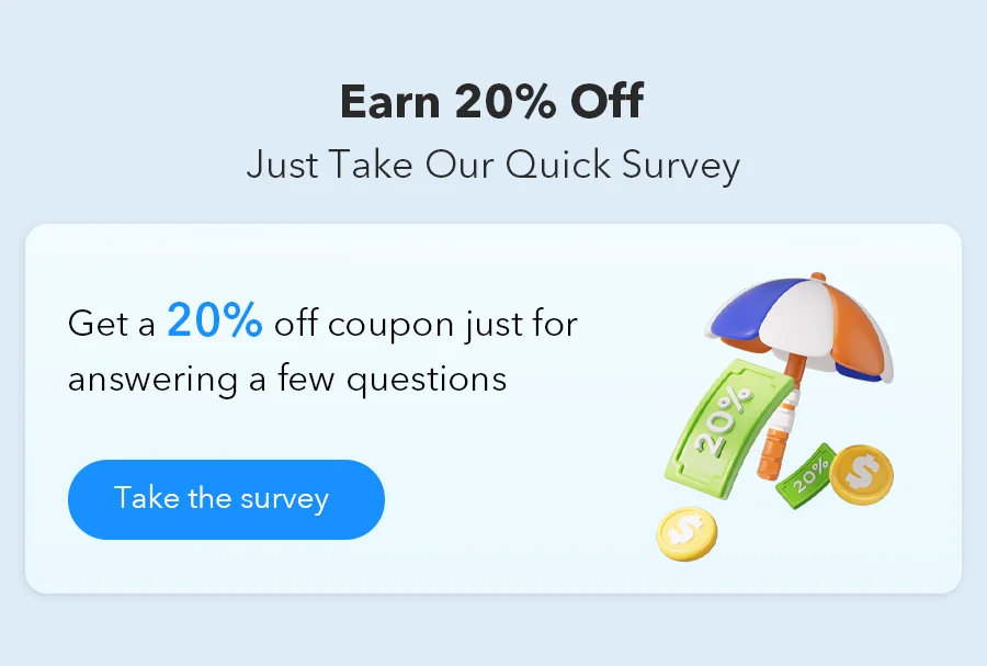 Get a 20% off coupon just for answering a few questions