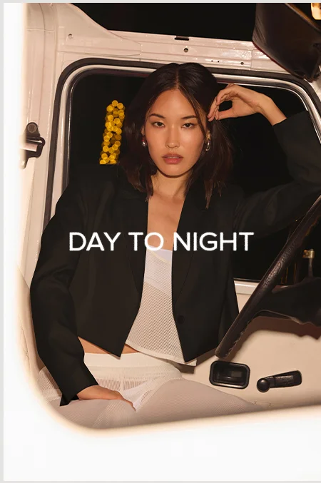 DAY TO NIGHT