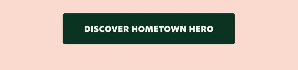 DISCOVER HOMETOWN HERO