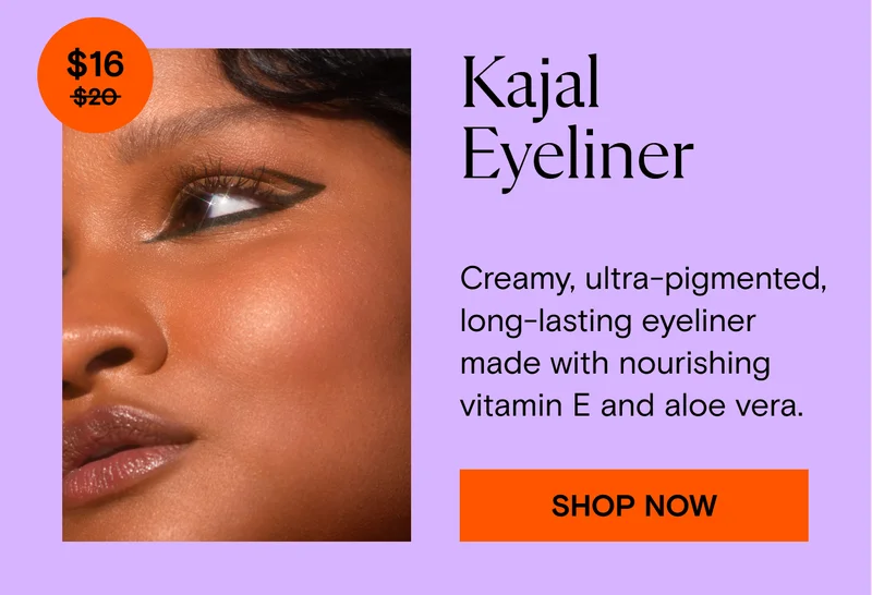 Kajal Eyeliner. Creamy, ultra-pigmented, long-lasting eyeliner made with nourishing vitamin E and aloe vera. Shop Now.