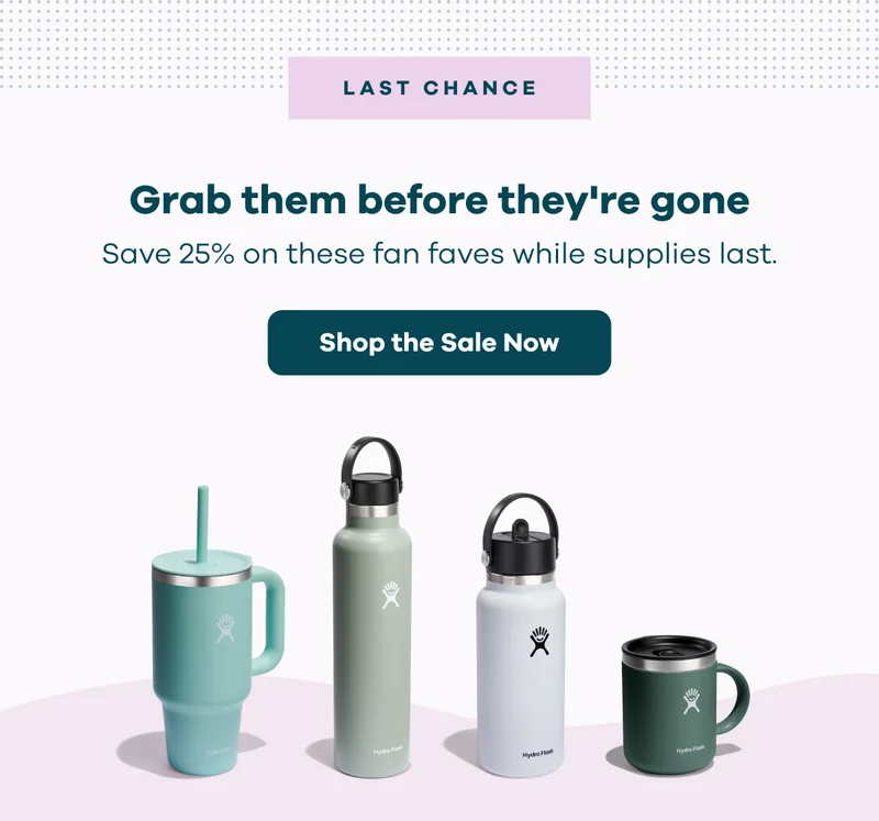 LAST CHANCE  Grab them before they're gone. Save 25% on these fan faves while supplies last. | Shop the Sale Now