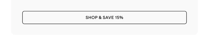 Shop & Save 15%