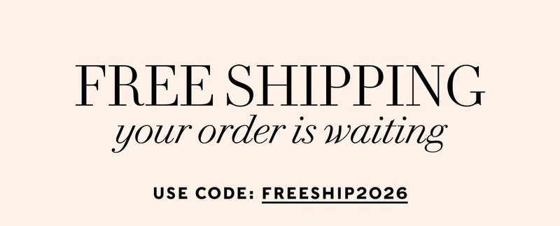 FREE SHIPPING your order is waiting   use code: FREESHIP2026