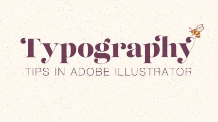 Typography Tips in Adobe Illustrator
