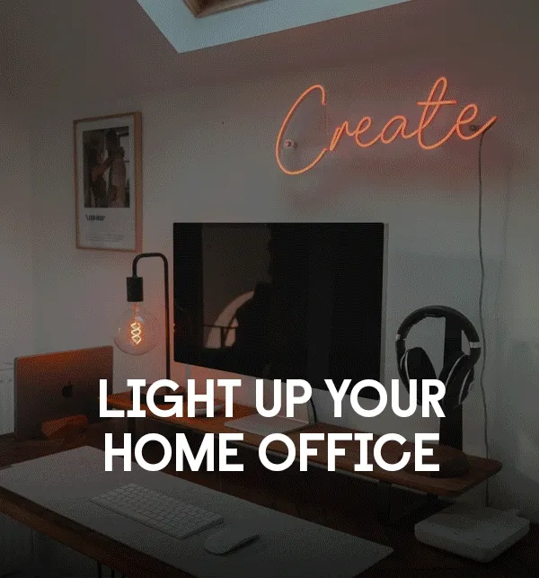 Light Up Your Home Office