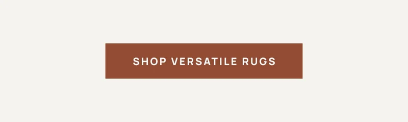 Shop Versatile Rugs