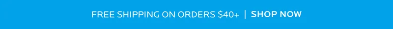 FREE SHIPPING ON ORDERS $40+ | SHOP NOW