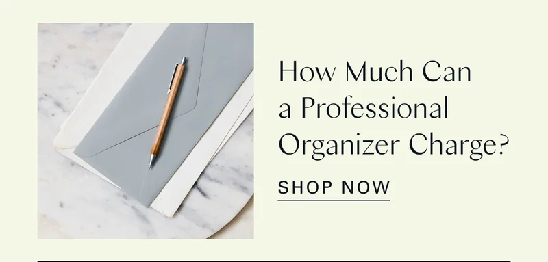 How Much Can a Professional Organizer Charge?