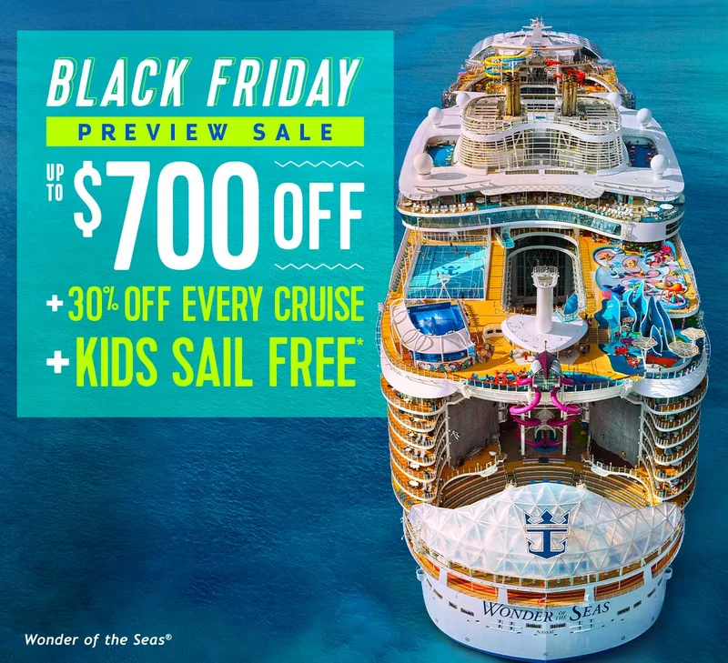 BLACK FRIDAY PREVIEW SALE - UP TO $700 OFF + 30% OFF EVERY CRUISE + KIDS SAIL FREE