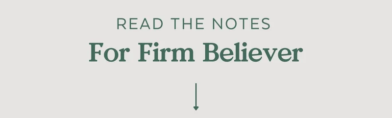 Read The Notes For Firm Believer