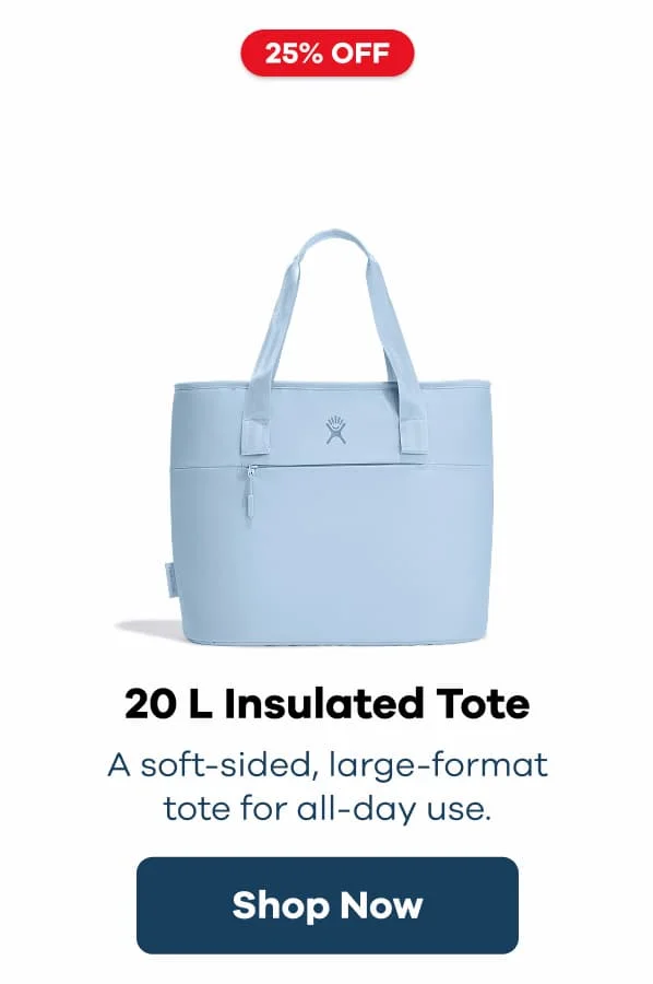 25% OFF 20 L Insulated Tote. A soft-sided, large-format tote for all-day use. | Shop Now