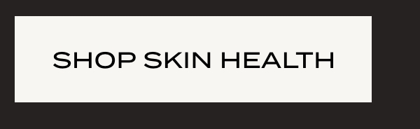 SHOP SKIN HEALTH