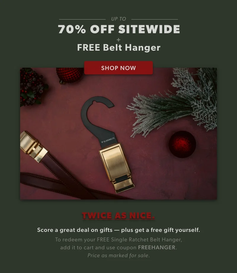 Score a great deal on gifts — plus get a free gift yourself. Up to 70% off sitewide + FREE Single Ratchet Belt Hanger.