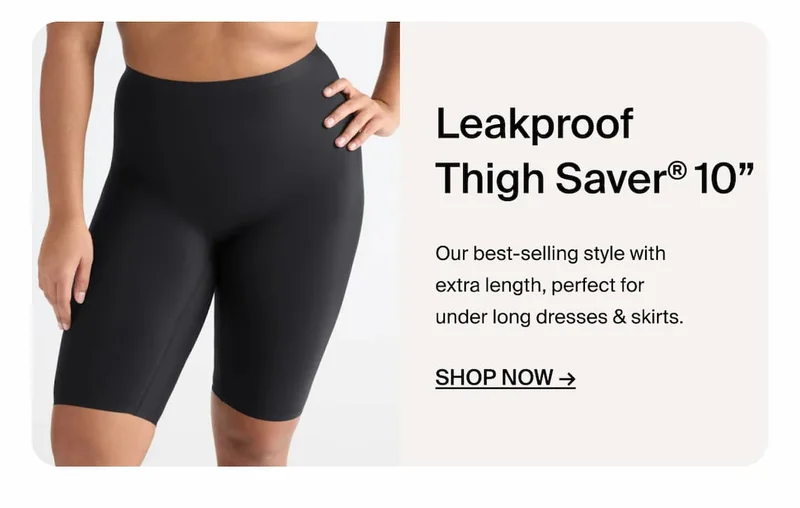 Black leakproof thigh saver shorts, 10" length, perfect for under dresses and skirts.