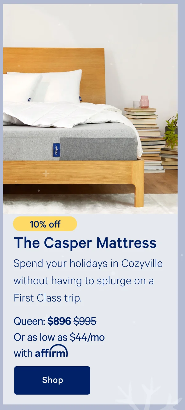 The Casper Mattress >>