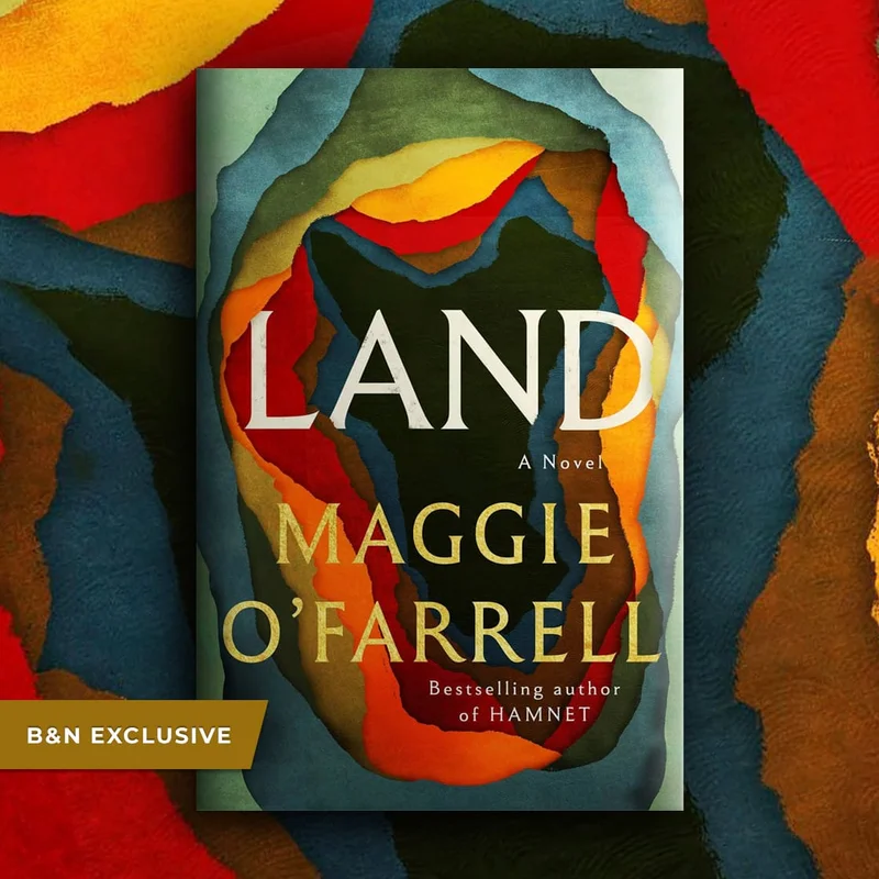 BOOK | Land: A Novel (B&N Exclusive Edition) by Maggie O'Farrell