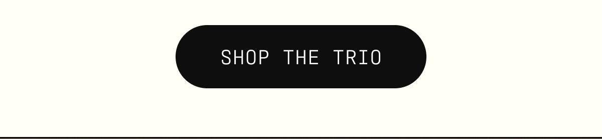 Shop the Trio